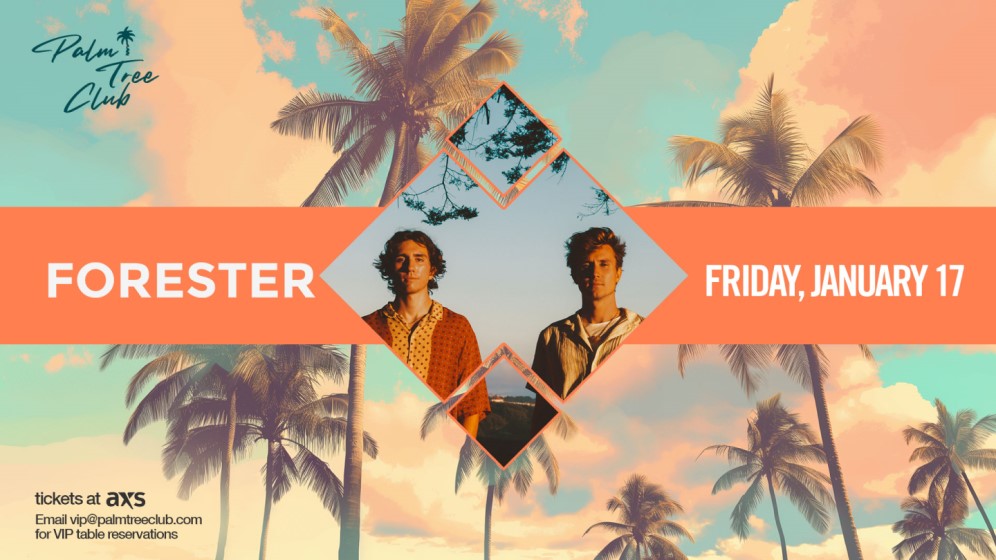 Duo Forester photo against palm tree sky graphic background with text - Palm Tree Club, Friday, January 17, tickets at AXS, email vip@palmtreeclub.com for vip table reservations.